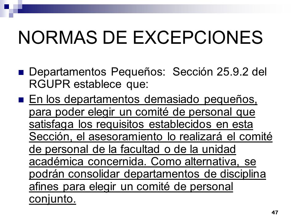 NORMAS DE EXCEPCIONES Departamentos Pequeños: Sección del RGUPR establece que: