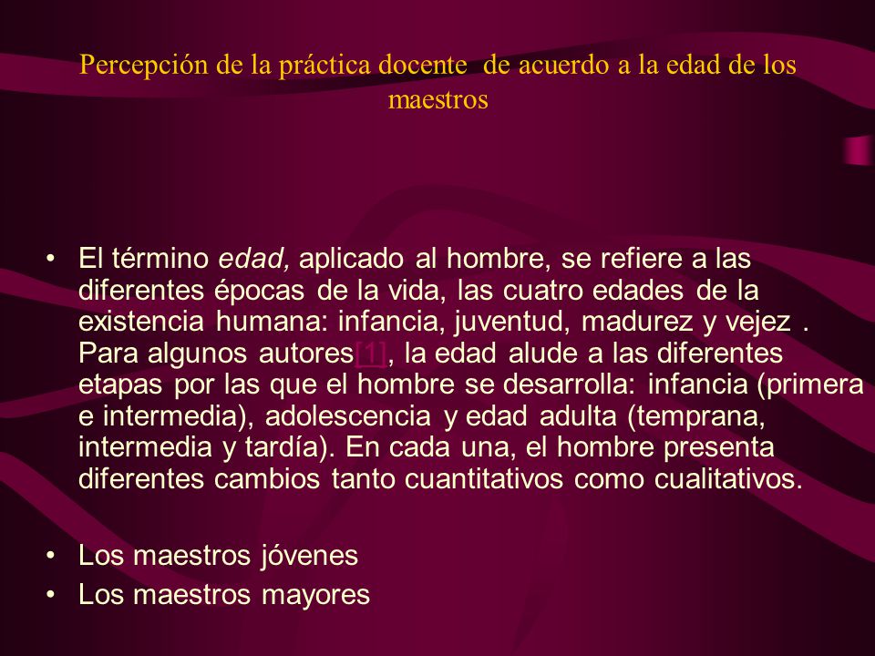 Percepción de la práctica docente de acuerdo a la edad de los maestros