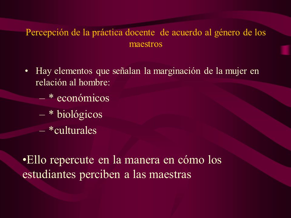 Percepción de la práctica docente de acuerdo al género de los maestros