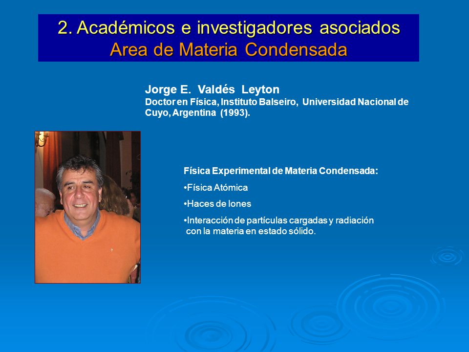 2. Académicos e investigadores asociados Area de Materia Condensada
