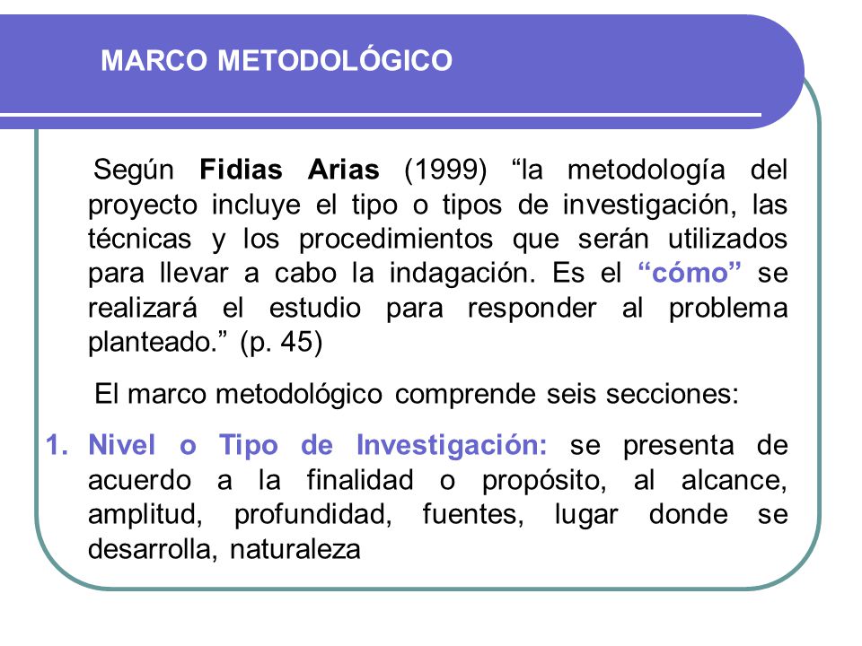El marco metodológico comprende seis secciones:
