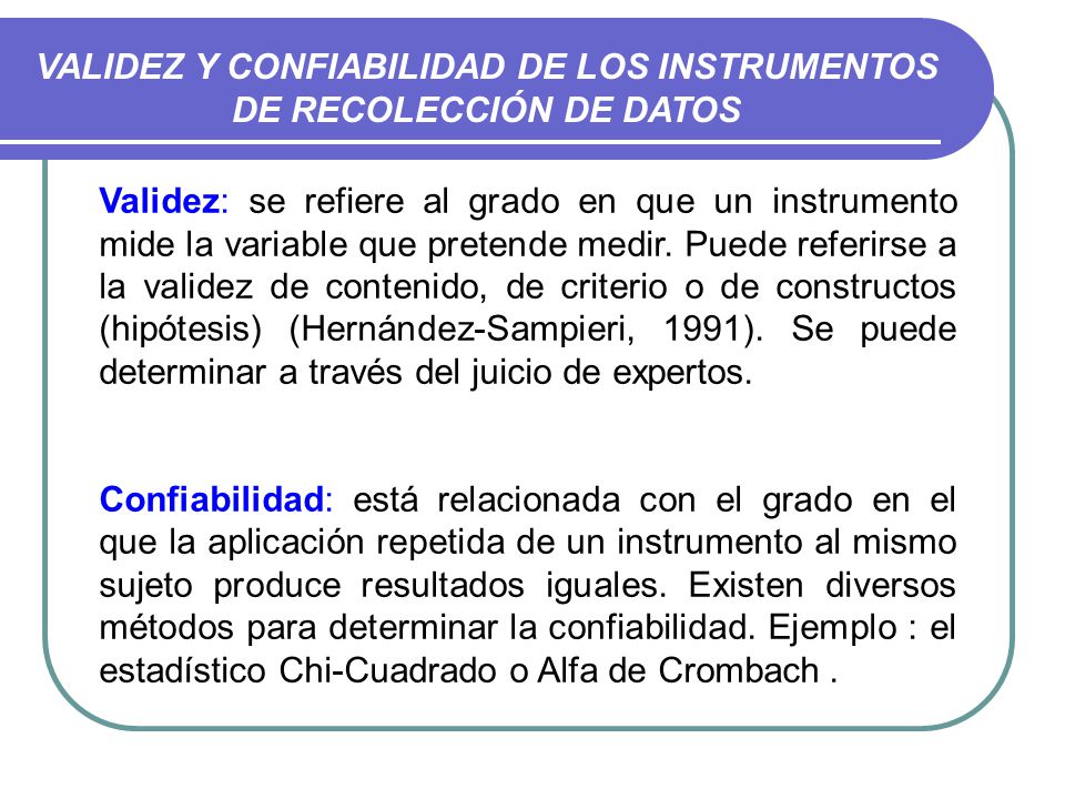 VALIDEZ Y CONFIABILIDAD DE LOS INSTRUMENTOS DE RECOLECCIÓN DE DATOS