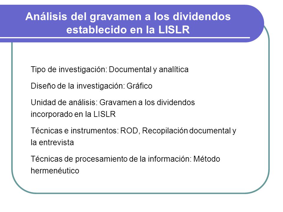 Análisis del gravamen a los dividendos establecido en la LISLR