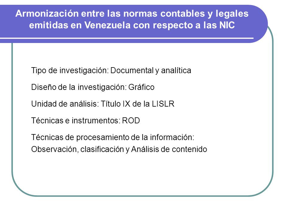 Armonización entre las normas contables y legales emitidas en Venezuela con respecto a las NIC