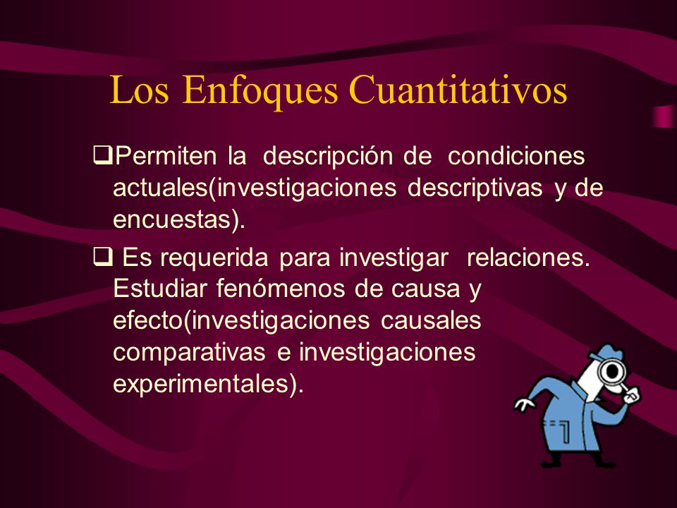 Los Enfoques Cuantitativos