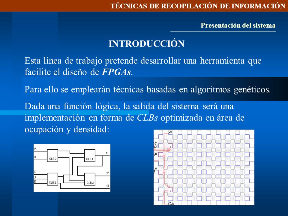 Para ello se emplearán técnicas basadas en algoritmos genéticos.