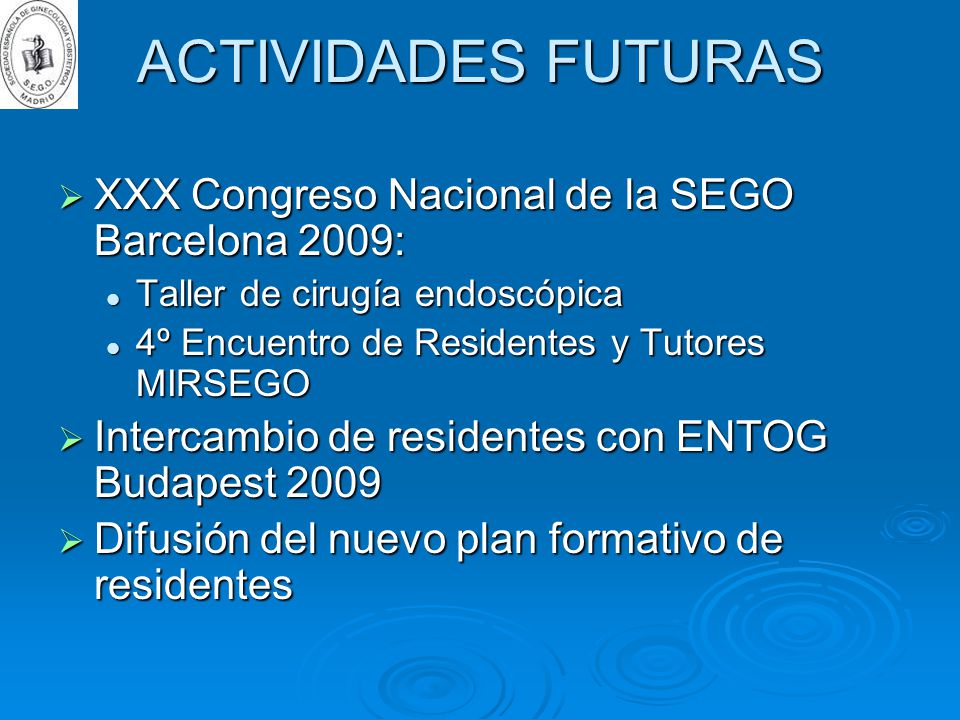 ACTIVIDADES FUTURAS XXX Congreso Nacional de la SEGO Barcelona 2009: