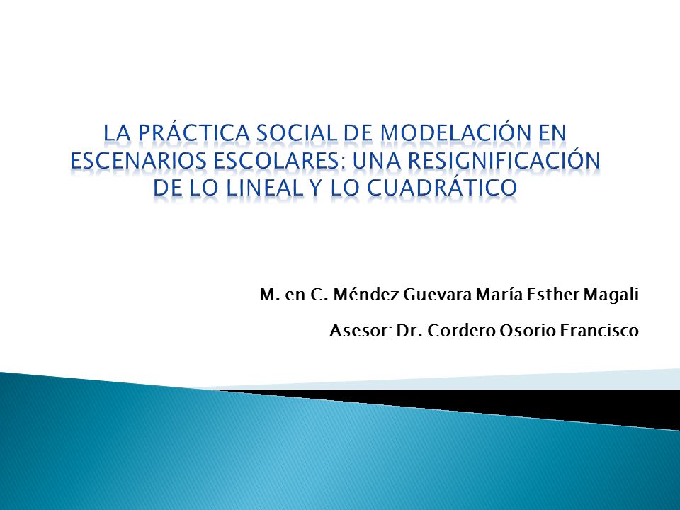La práctica social de modelación en escenarios escolares: Una resignificación de lo lineal y lo cuadrático
