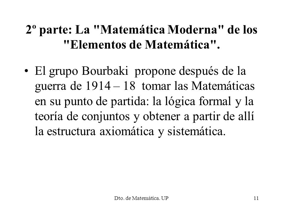 2º parte: La Matemática Moderna de los Elementos de Matemática .