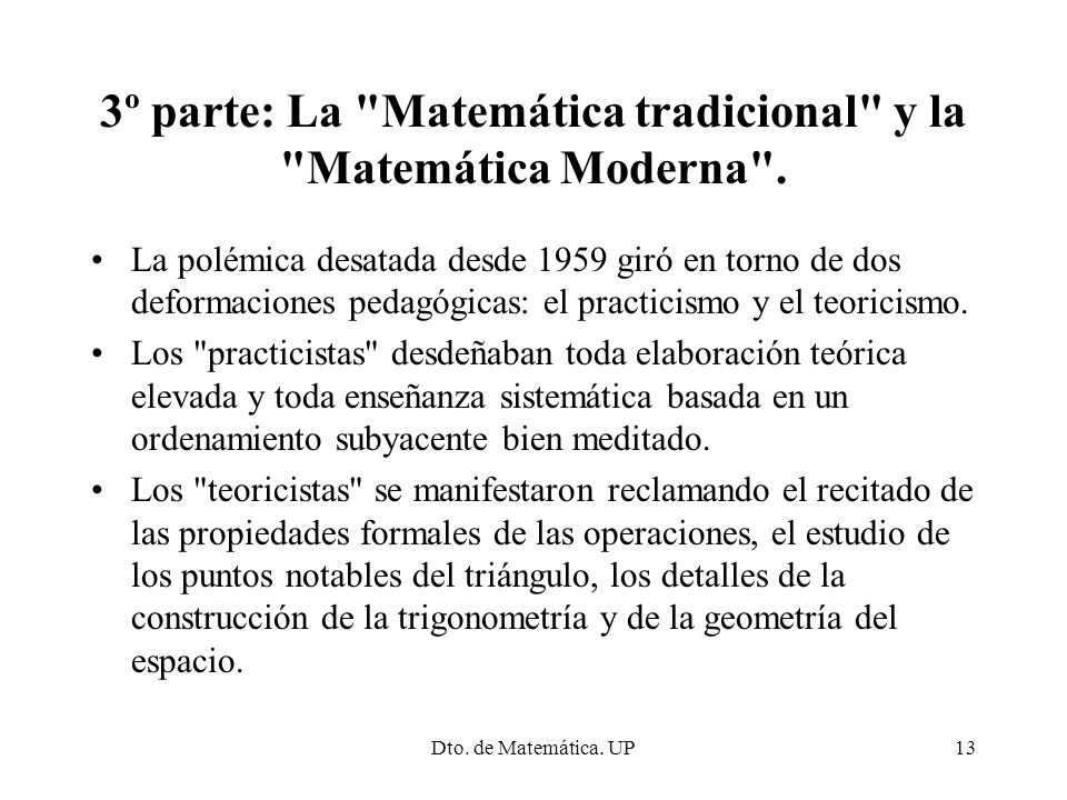 3º parte: La Matemática tradicional y la Matemática Moderna .