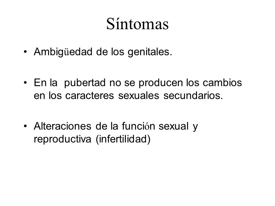Síntomas Ambigüedad de los genitales.