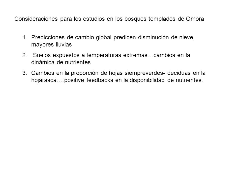 Consideraciones para los estudios en los bosques templados de Omora