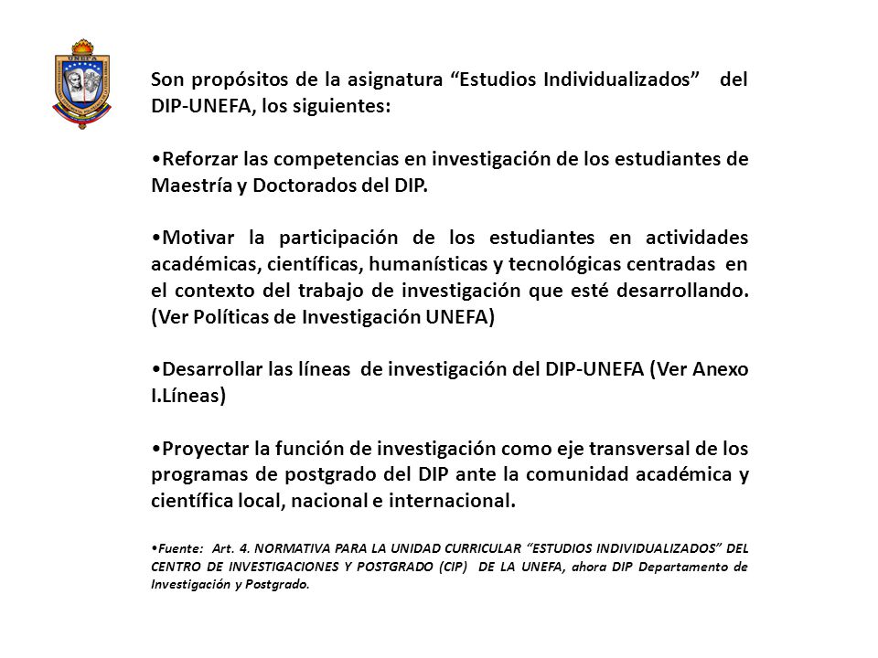 Son propósitos de la asignatura Estudios Individualizados del DIP-UNEFA, los siguientes: