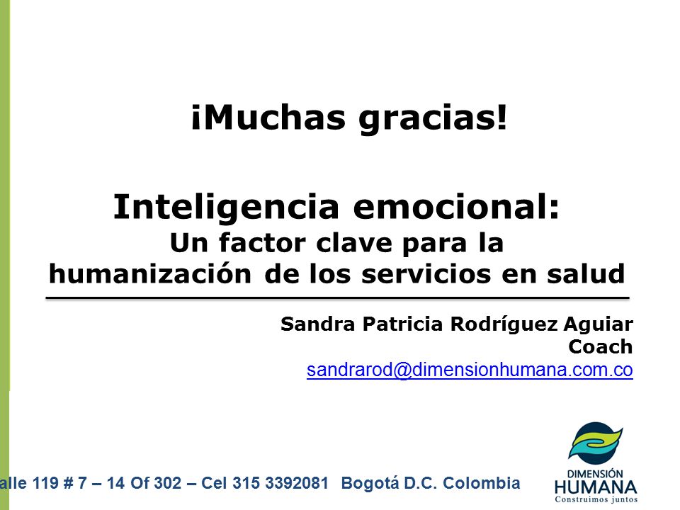 ¡Muchas gracias! Inteligencia emocional: Un factor clave para la humanización de los servicios en salud.