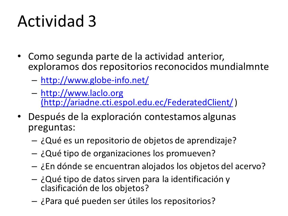 Actividad 3 Como segunda parte de la actividad anterior, exploramos dos repositorios reconocidos mundialmnte.
