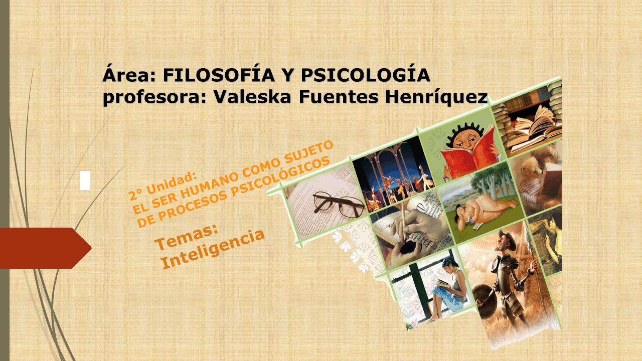 Área: FILOSOFÍA Y PSICOLOGÍA profesora: Valeska Fuentes Henríquez