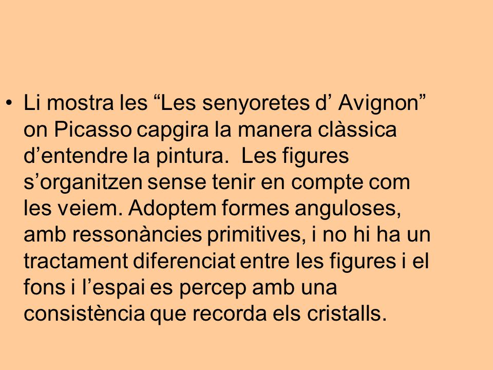 Li mostra les Les senyoretes d’ Avignon on Picasso capgira la manera clàssica d’entendre la pintura.