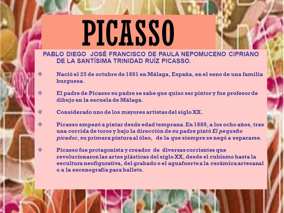 PICASSO PABLO DIEGO JOSÉ FRANCISCO DE PAULA NEPOMUCENO CIPRIANO DE LA SANTÍSIMA TRINIDAD RUÍZ PICASSO.