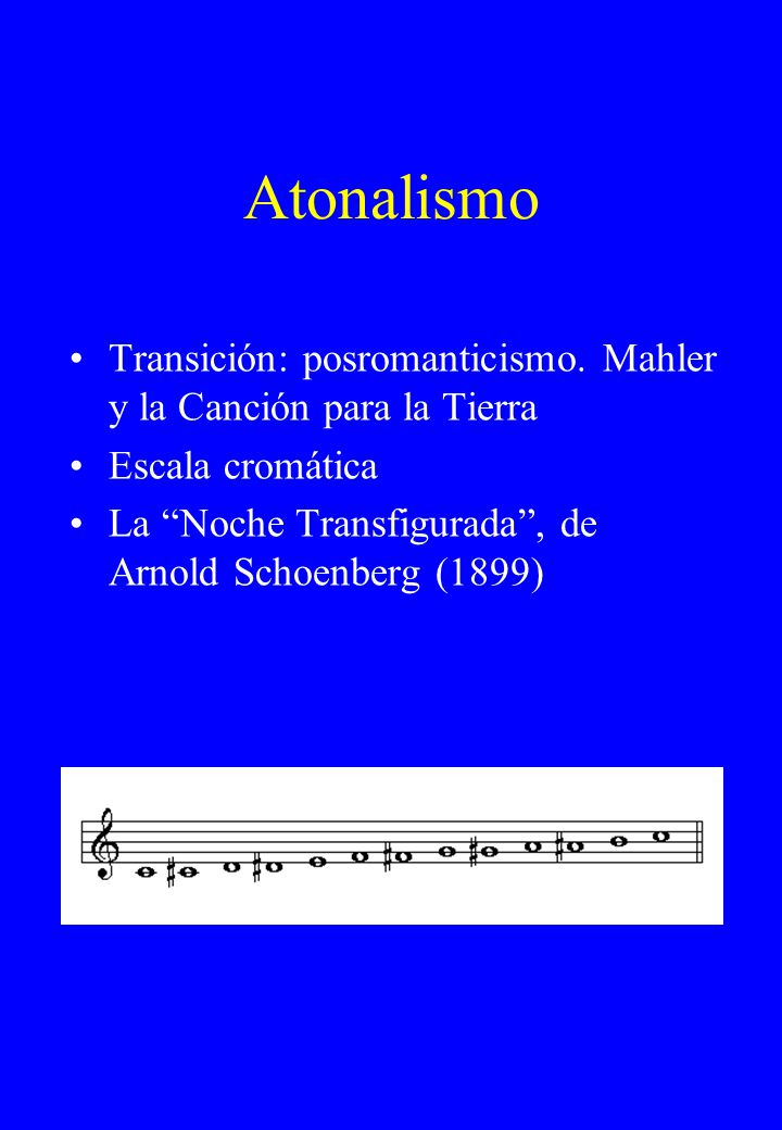 Atonalismo Transición: posromanticismo. Mahler y la Canción para la Tierra.