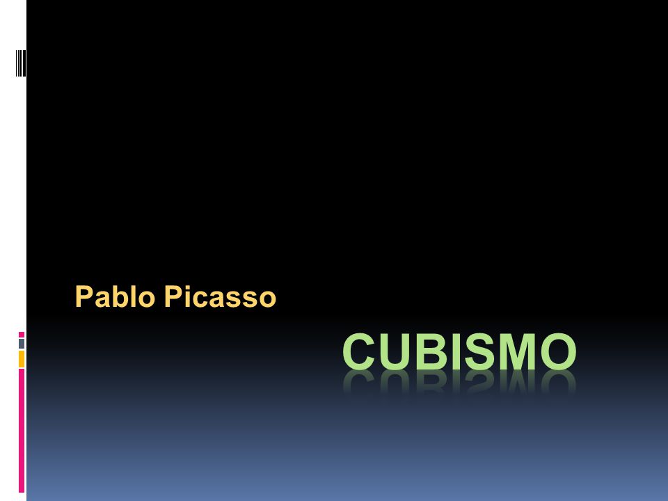 Pablo Picasso CUBISMO