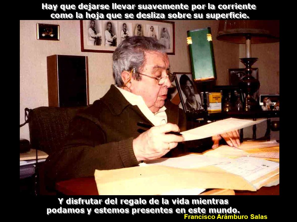 Hay que dejarse llevar suavemente por la corriente