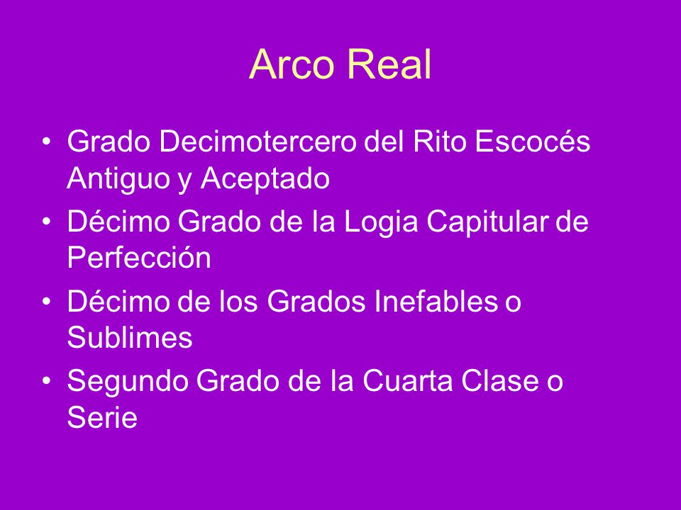 Arco Real Grado Decimotercero del Rito Escocés Antiguo y Aceptado