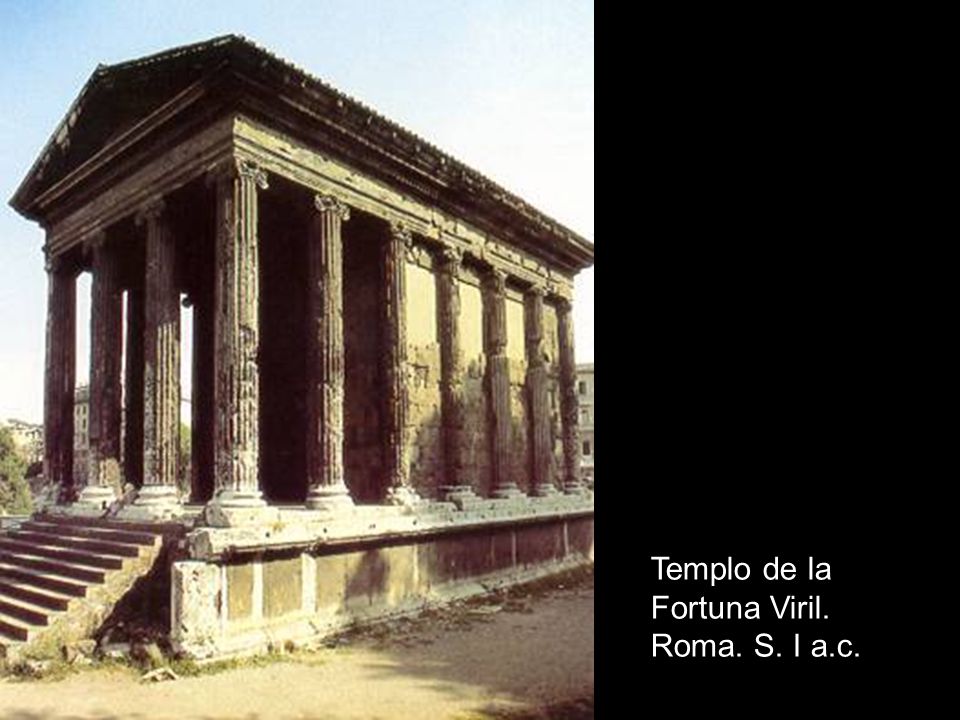 Templo de la Fortuna Viril. Roma. S. I a.c.