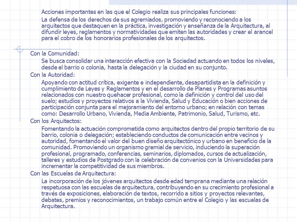Acciones importantes en las que el Colegio realiza sus principales funciones: