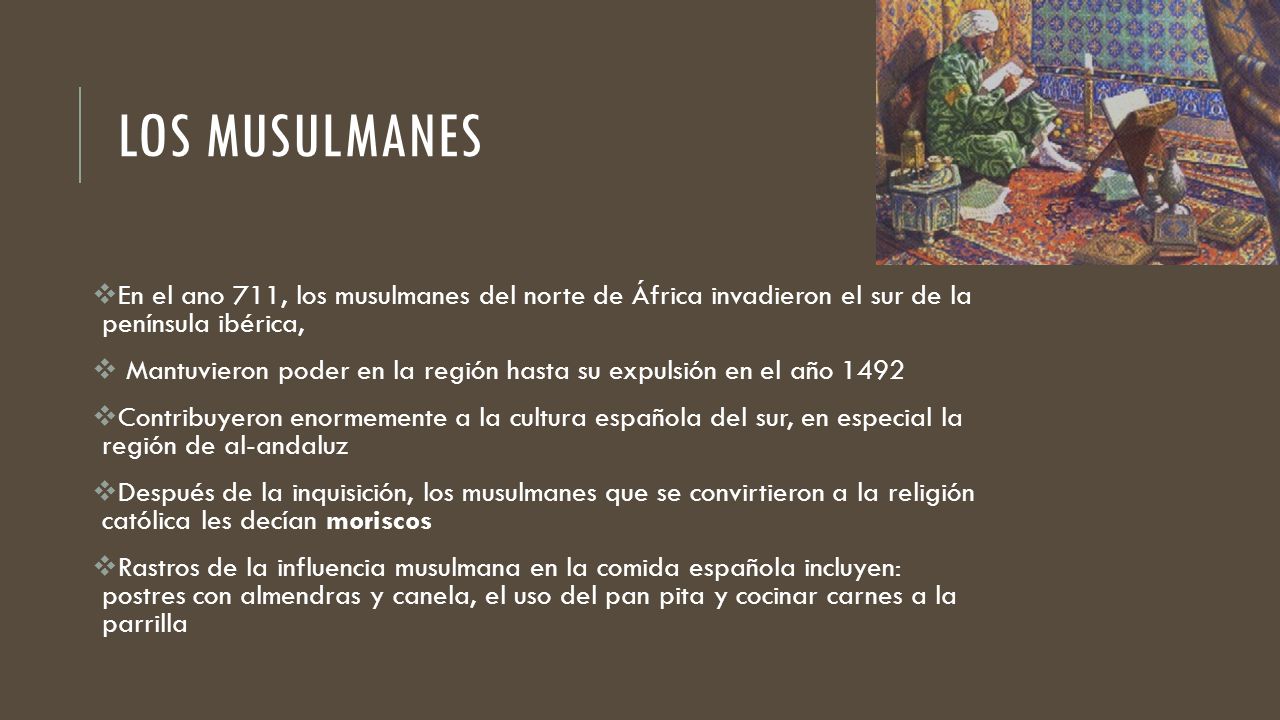 Los musulmanes En el ano 711, los musulmanes del norte de África invadieron el sur de la península ibérica,