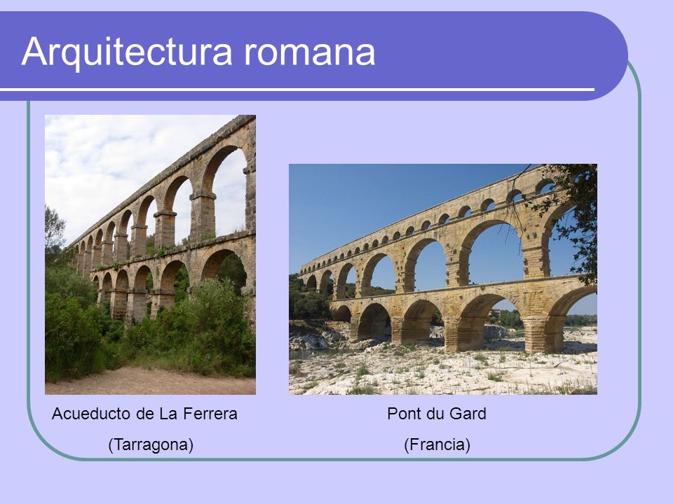 Arquitectura romana Acueducto de La Ferrera (Tarragona) Pont du Gard