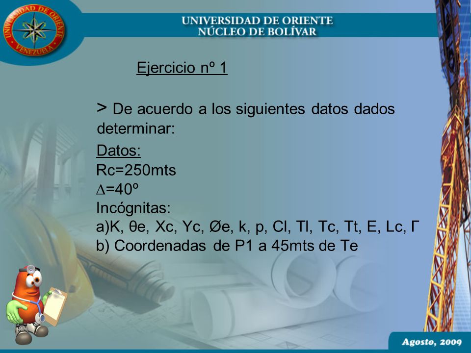 Ejercicio nº 1 > De acuerdo a los siguientes datos dados
