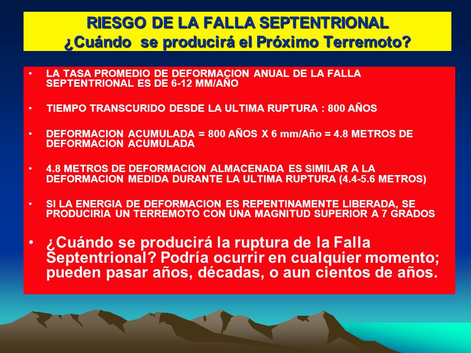 RIESGO DE LA FALLA SEPTENTRIONAL ¿Cuándo se producirá el Próximo Terremoto