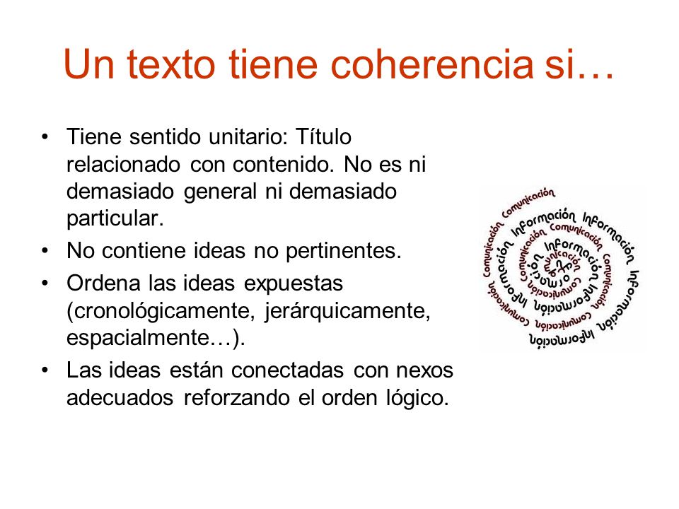 Un texto tiene coherencia si…