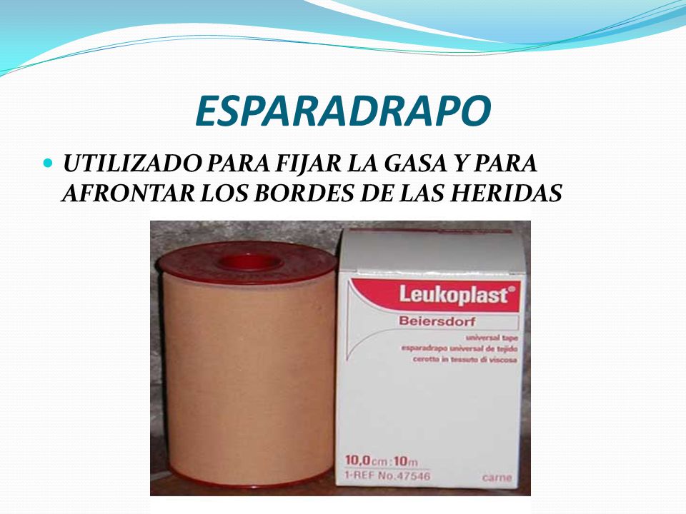 ESPARADRAPO UTILIZADO PARA FIJAR LA GASA Y PARA AFRONTAR LOS BORDES DE LAS HERIDAS