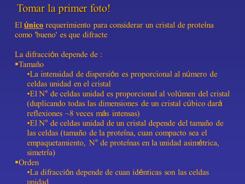Tomar la primer foto! El único requerimiento para considerar un cristal de proteína como bueno es que difracte.