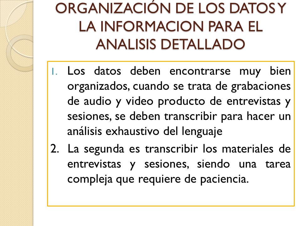 ORGANIZACIÓN DE LOS DATOS Y LA INFORMACION PARA EL ANALISIS DETALLADO