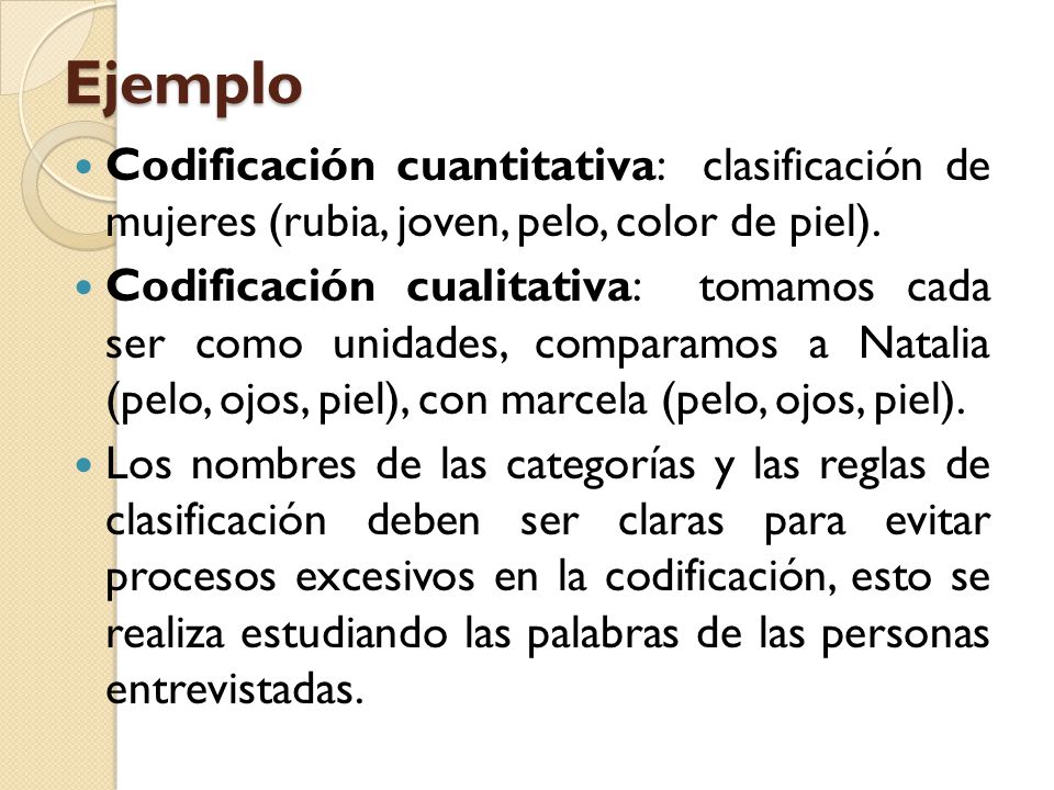 Ejemplo Codificación cuantitativa: clasificación de mujeres (rubia, joven, pelo, color de piel).