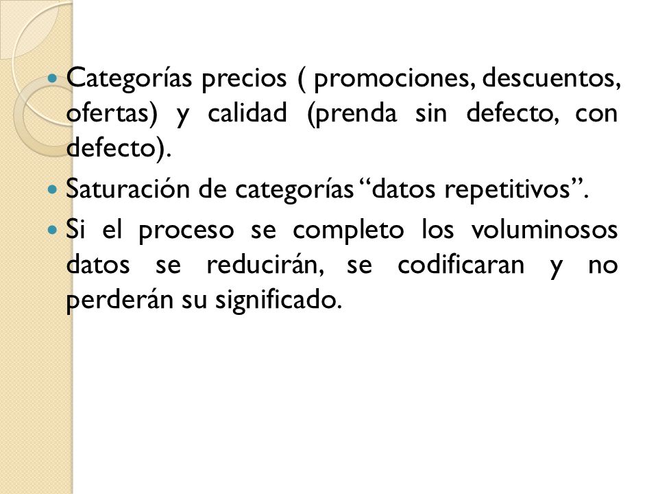 Categorías precios ( promociones, descuentos, ofertas) y calidad (prenda sin defecto, con defecto).