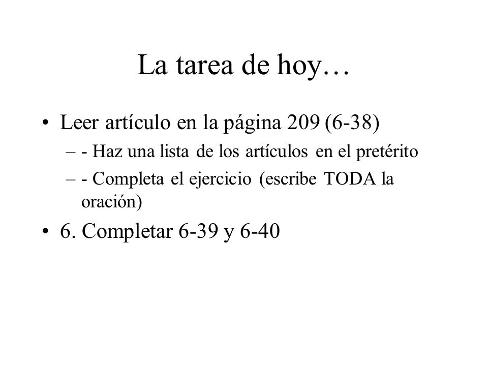 La tarea de hoy… Leer artículo en la página 209 (6-38)
