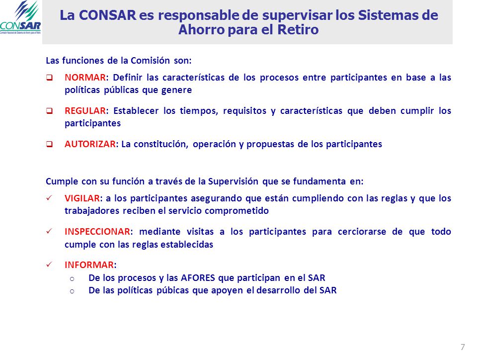 La CONSAR es responsable de supervisar los Sistemas de Ahorro para el Retiro