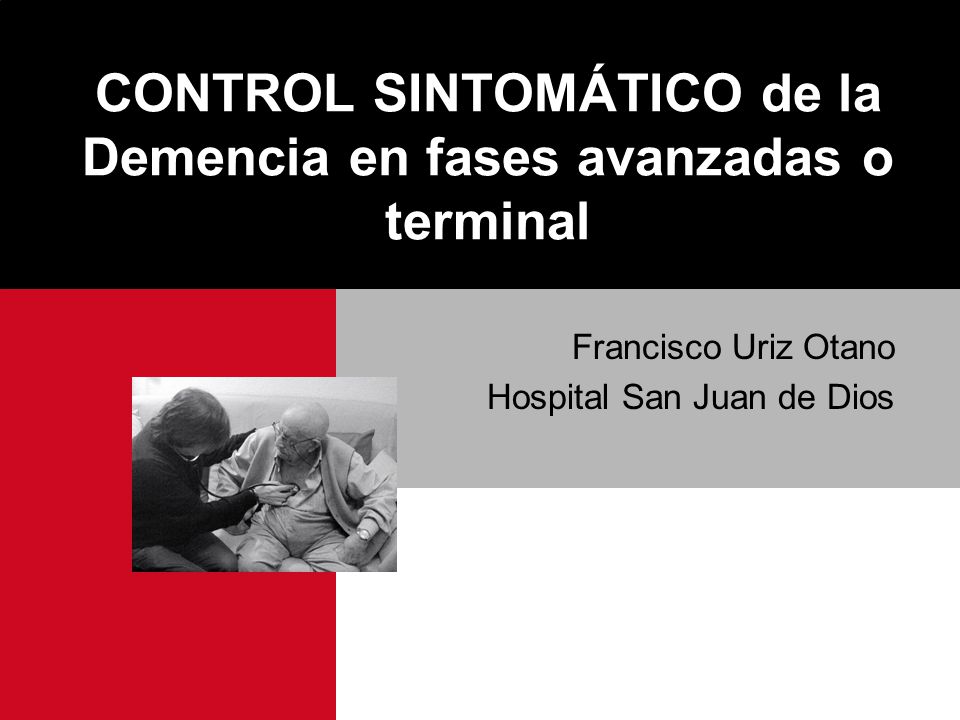 CONTROL SINTOMÁTICO de la Demencia en fases avanzadas o terminal