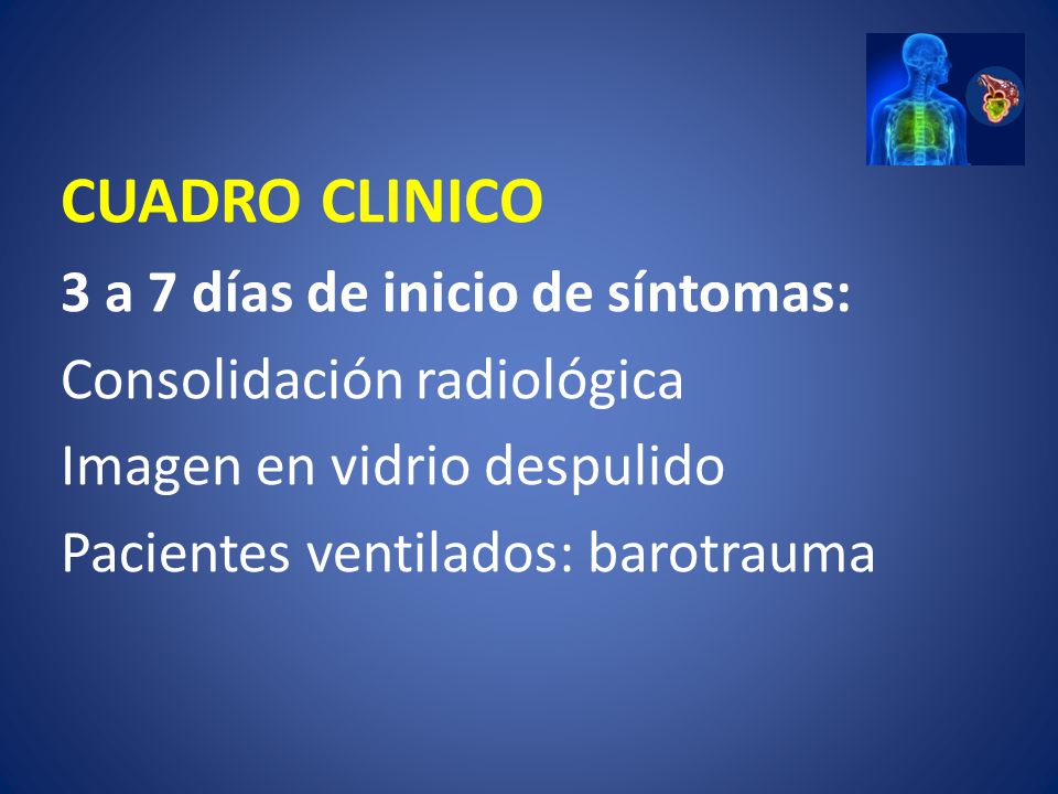 CUADRO CLINICO 3 a 7 días de inicio de síntomas: