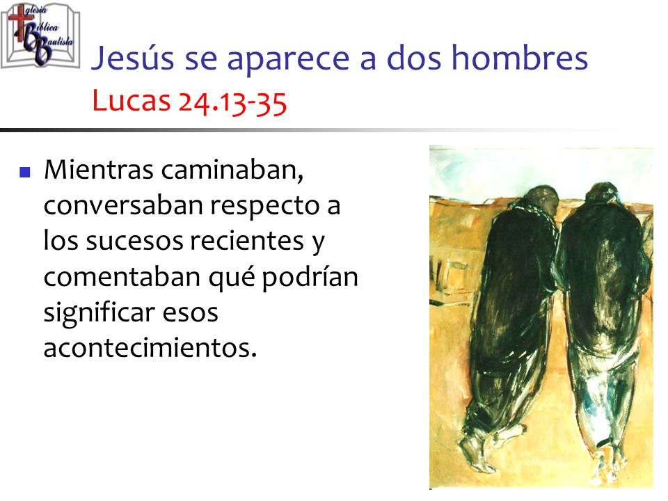 Jesús se aparece a dos hombres Lucas