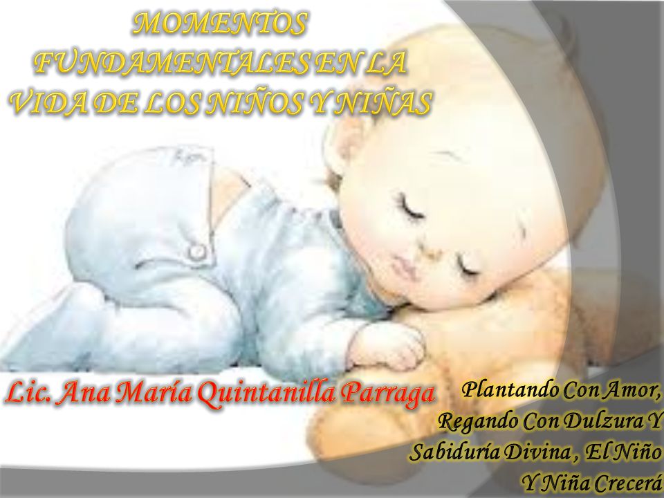MOMENTOS FUNDAMENTALES EN LA VIDA DE LOS NIÑOS Y NIÑAS