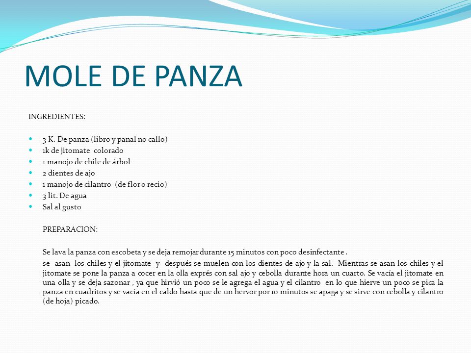 MOLE DE PANZA INGREDIENTES: 3 K. De panza (libro y panal no callo)