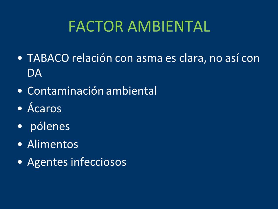 FACTOR AMBIENTAL TABACO relación con asma es clara, no así con DA