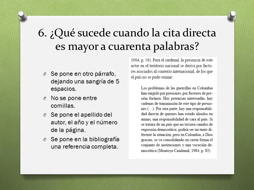 6. ¿Qué sucede cuando la cita directa es mayor a cuarenta palabras