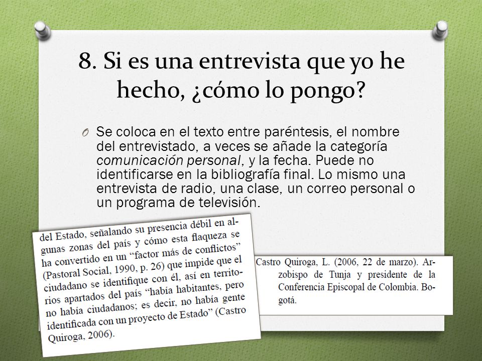 8. Si es una entrevista que yo he hecho, ¿cómo lo pongo