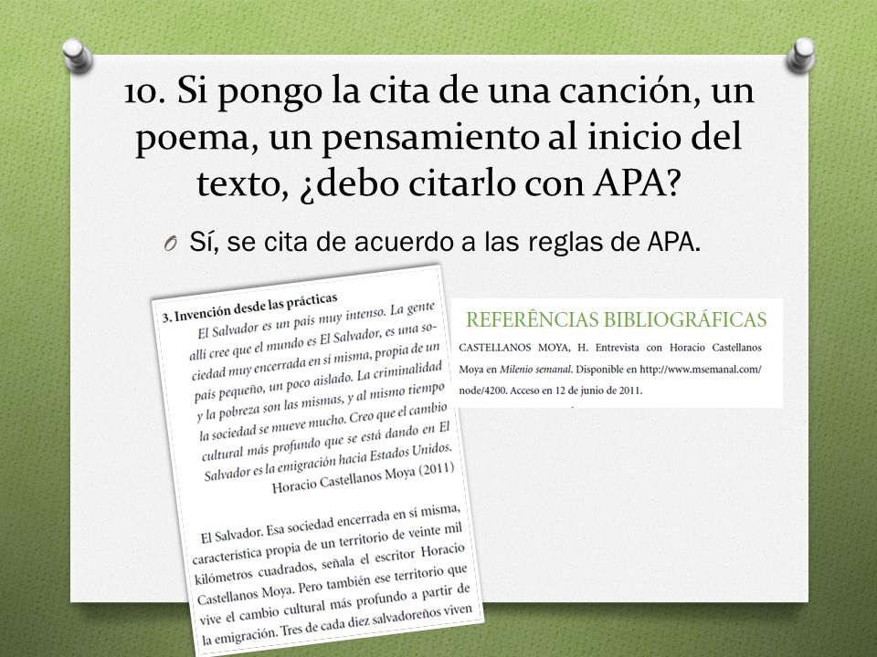 10. Si pongo la cita de una canción, un poema, un pensamiento al inicio del texto, ¿debo citarlo con APA