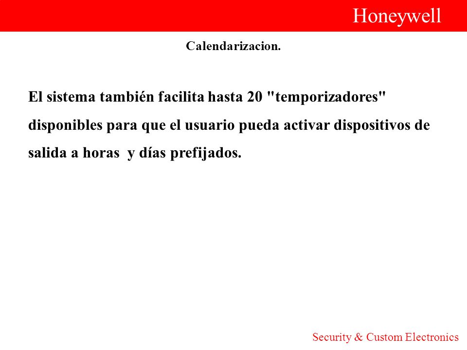 Honeywell El sistema también facilita hasta 20 temporizadores